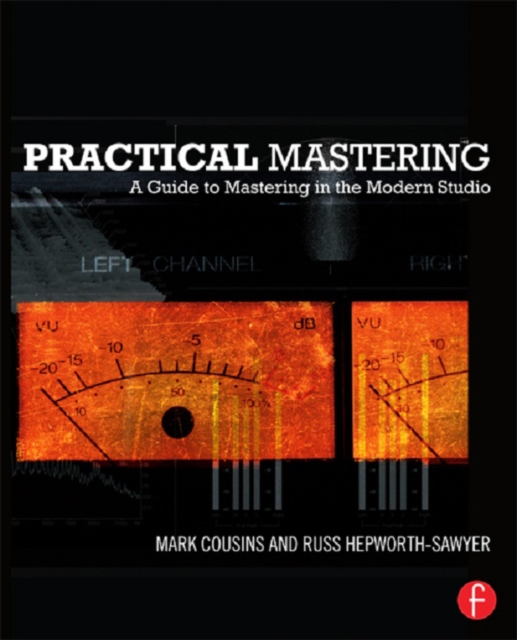 Practical Mastering : A Guide to Mastering in the Modern Studio, PDF eBook