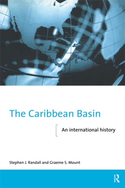 The Caribbean Basin : An International History, PDF eBook
