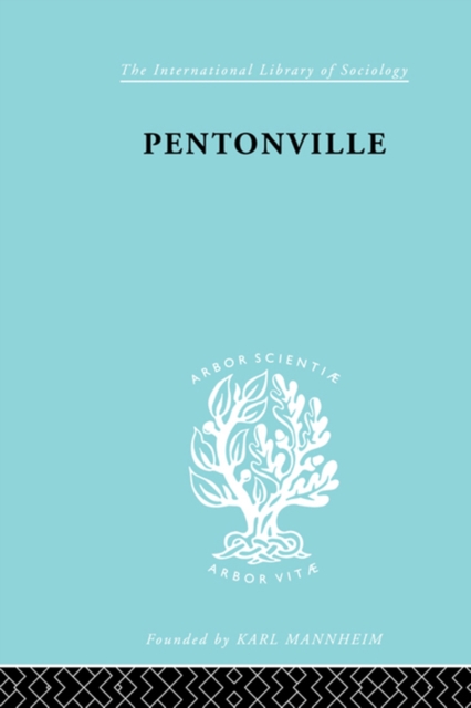 Pentonville : A Sociological Study of an English Prison, PDF eBook