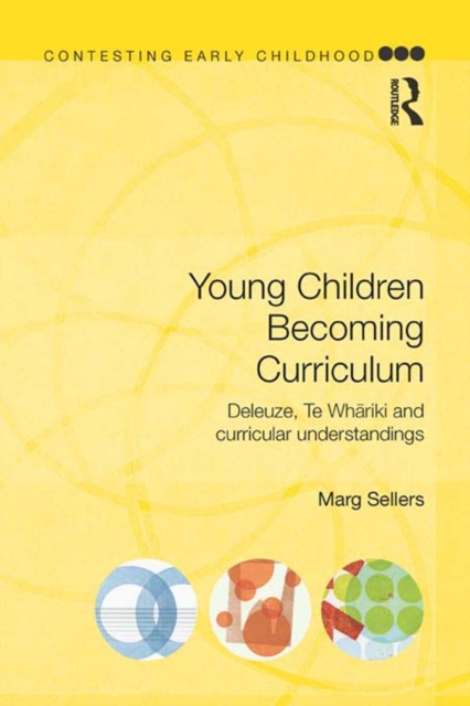 Young Children Becoming Curriculum : Deleuze, Te Whariki and curricular understandings, EPUB eBook