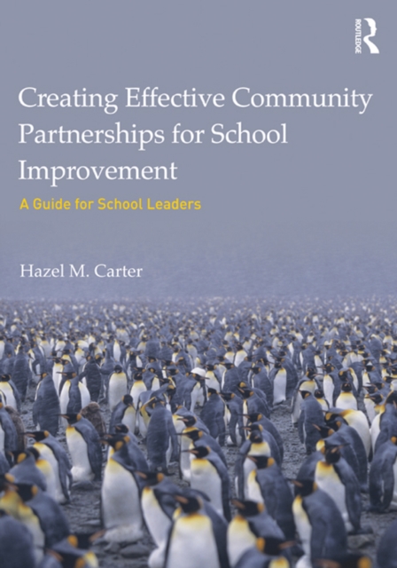 Creating Effective Community Partnerships for School Improvement : A Guide for School Leaders, EPUB eBook