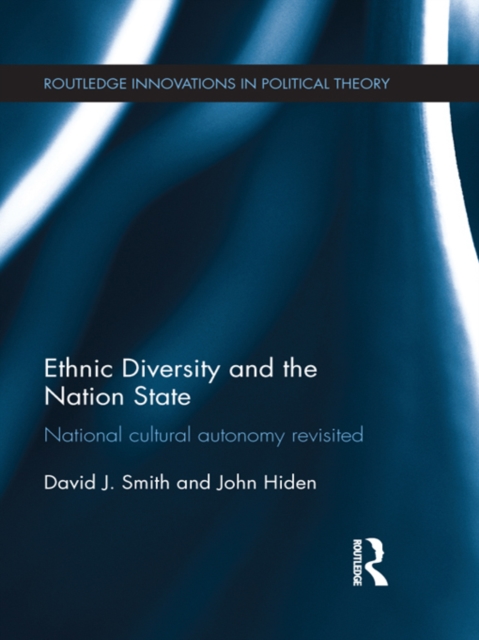 Ethnic Diversity and the Nation State : National Cultural Autonomy Revisited, PDF eBook
