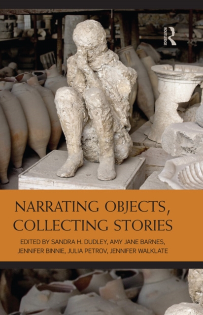 Narrating Objects, Collecting Stories, PDF eBook