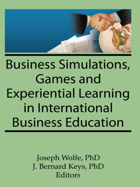 Business Simulations, Games, and Experiential Learning in International Business Education, PDF eBook