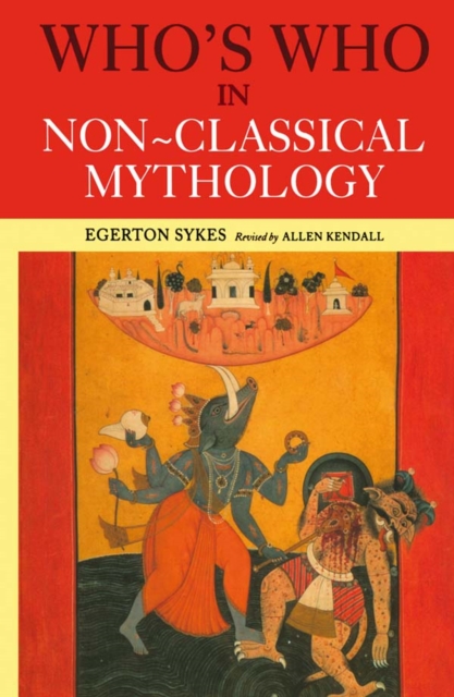 Who's Who in Non-Classical Mythology, EPUB eBook