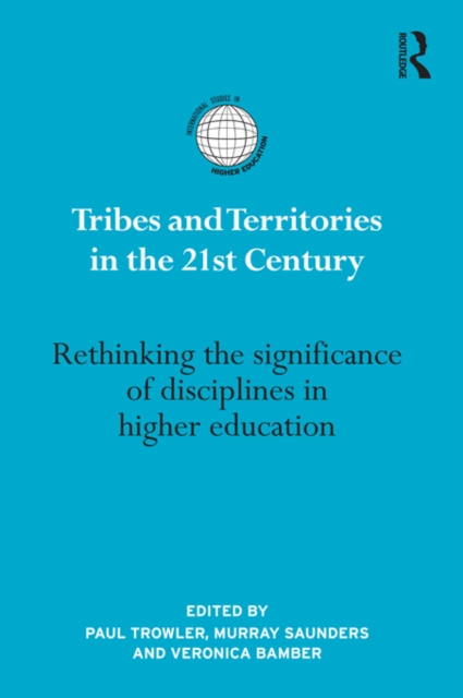 Tribes and Territories in the 21st Century : Rethinking the significance of disciplines in higher education, EPUB eBook