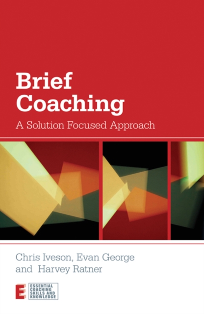 Brief Coaching : A Solution Focused Approach, PDF eBook
