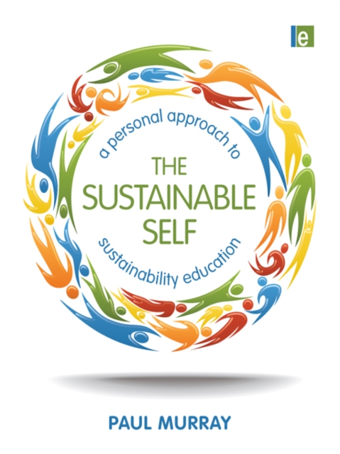 The Sustainable Self : A Personal Approach to Sustainability Education, EPUB eBook