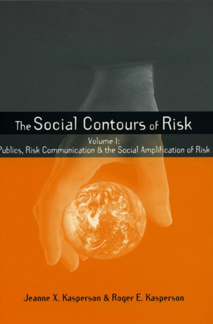 Social Contours of Risk : Volume I: Publics, Risk Communication and the Social, PDF eBook