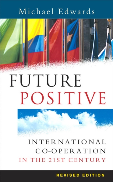 Future Positive : International Co-operation in the 21st Century, EPUB eBook