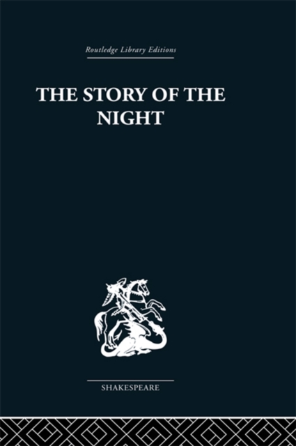 The Story of the Night : Studies in Shakespeare's Major Tragedies, EPUB eBook