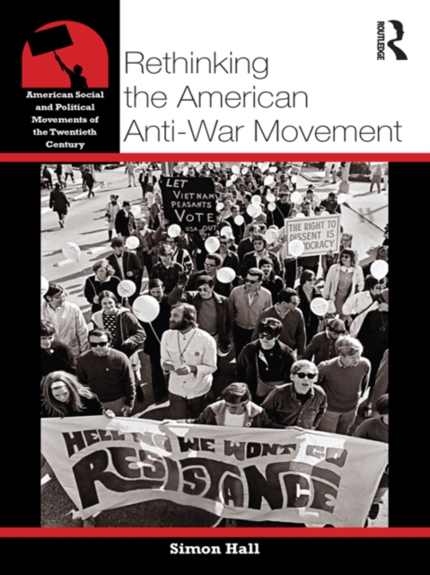 Rethinking the American Anti-War Movement, PDF eBook