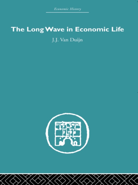 The Long Wave in Economic Life, PDF eBook