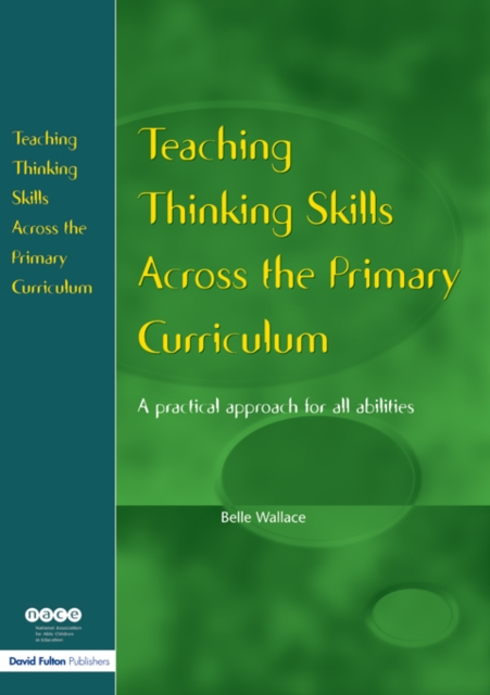Teaching Thinking Skills Across the Primary Curriculum : A Practical Approach for All Abilities, EPUB eBook
