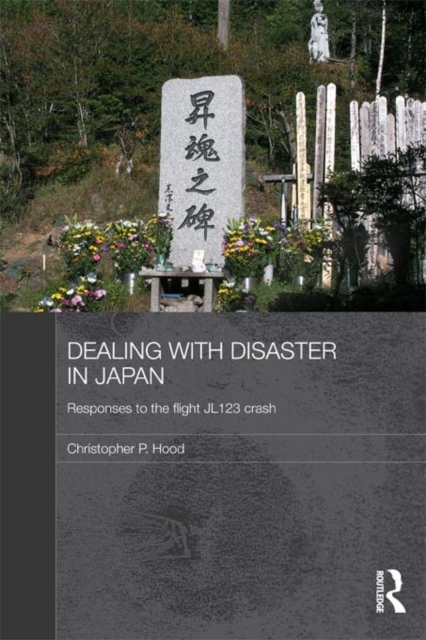 Dealing with Disaster in Japan : Responses to the Flight JL123 Crash, PDF eBook