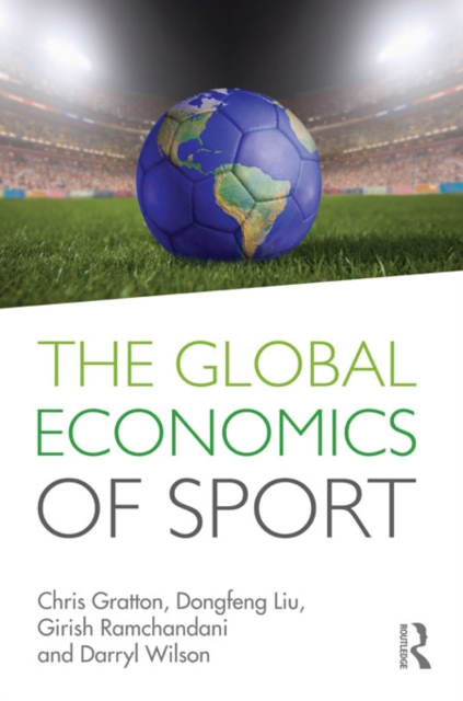 The Global Economics of Sport, EPUB eBook