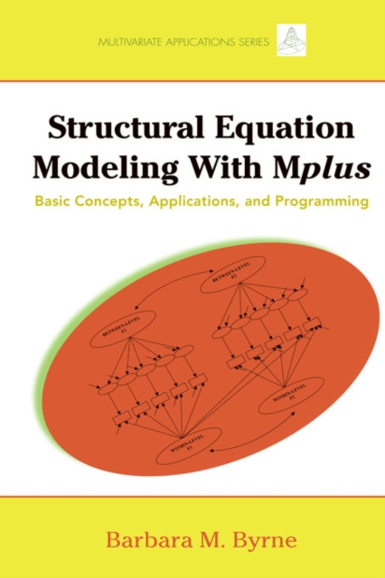 Structural Equation Modeling with Mplus : Basic Concepts, Applications, and Programming, EPUB eBook
