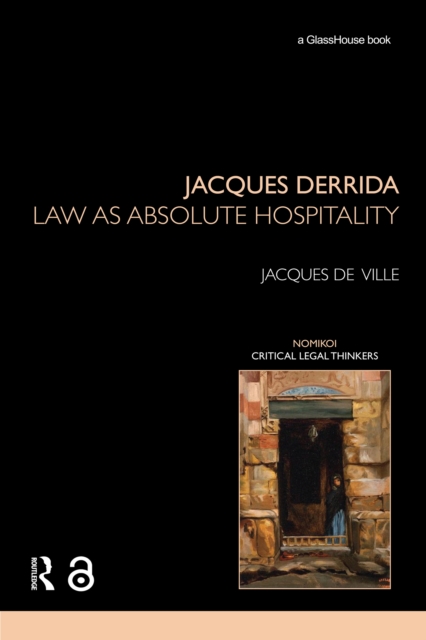 Jacques Derrida : Law as Absolute Hospitality, EPUB eBook