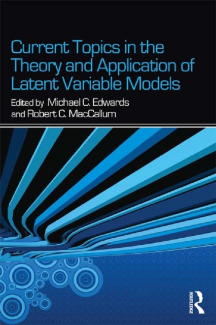 Current Topics in the Theory and Application of Latent Variable Models, EPUB eBook