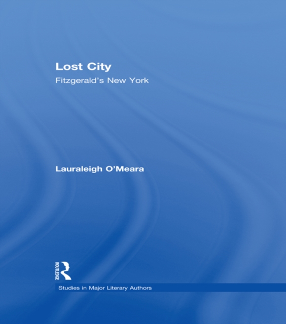Lost City : Fitzgerald's New York, EPUB eBook