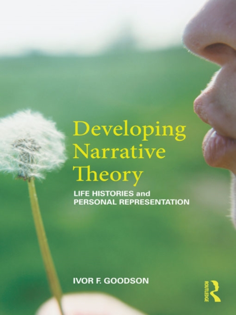 Developing Narrative Theory : Life Histories and Personal Representation, PDF eBook