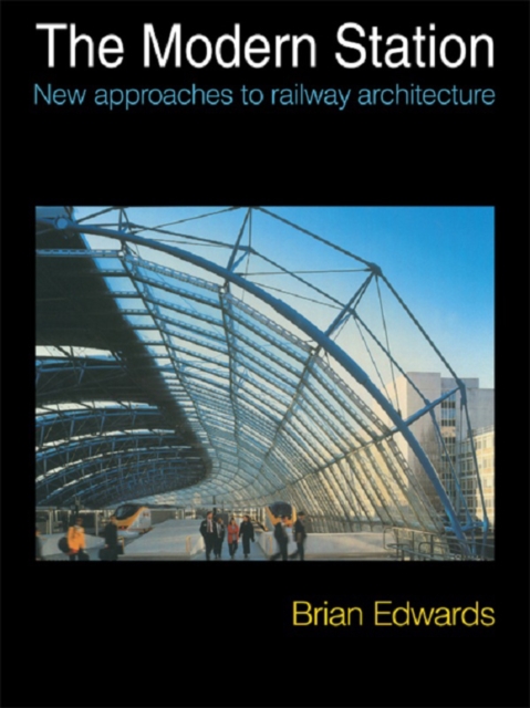 The Modern Station : New Approaches to Railway Architecture, EPUB eBook