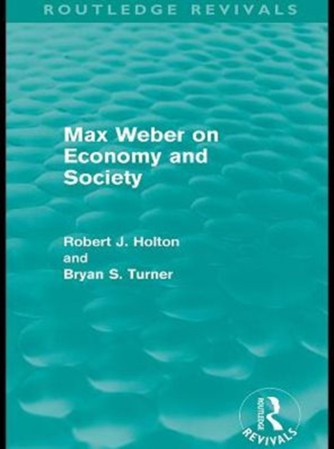 Max Weber on Economy and Society (Routledge Revivals), PDF eBook