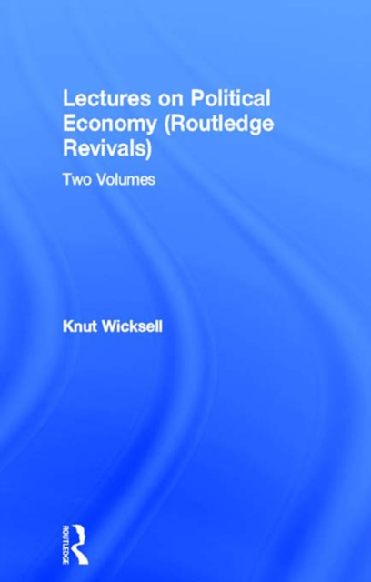 Lectures on Political Economy (Routledge Revivals) : Two Volumes, EPUB eBook