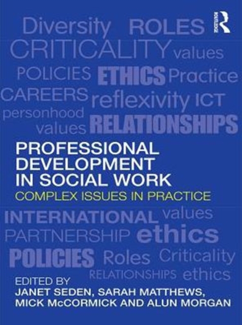 Professional Development in Social Work : Complex Issues in Practice, PDF eBook