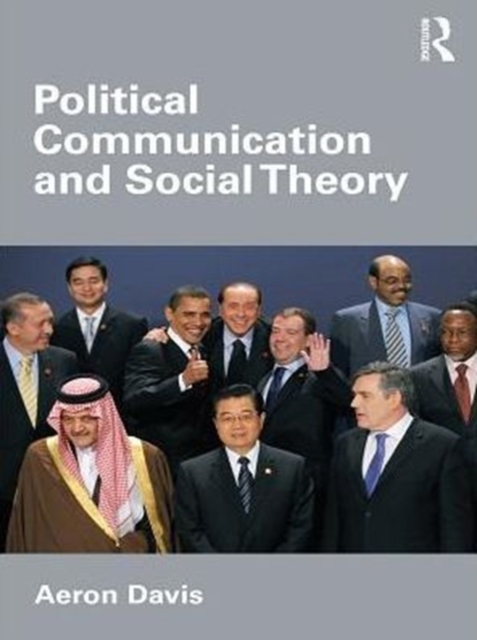 Political Communication and Social Theory, PDF eBook