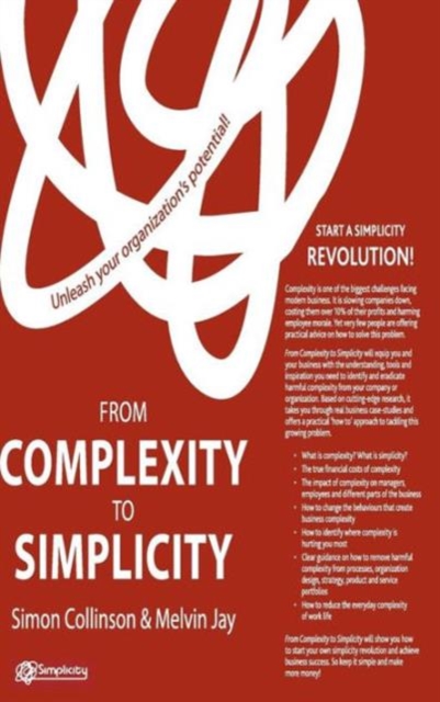 From Complexity to Simplicity : Unleash Your Organisation's Potential, Hardback Book
