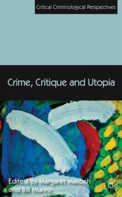Crime, Critique and Utopia, Hardback Book