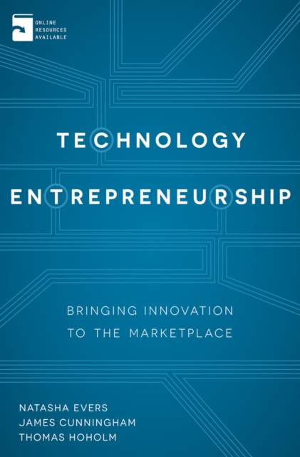 Technology Entrepreneurship : Bringing Innovation to the Marketplace, Paperback / softback Book