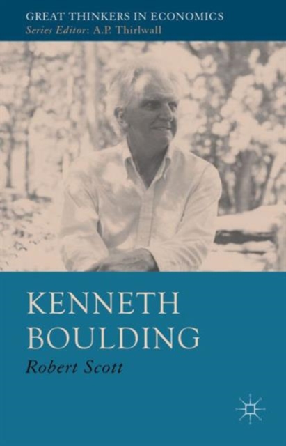 Kenneth Boulding : A Voice Crying in the Wilderness, Hardback Book