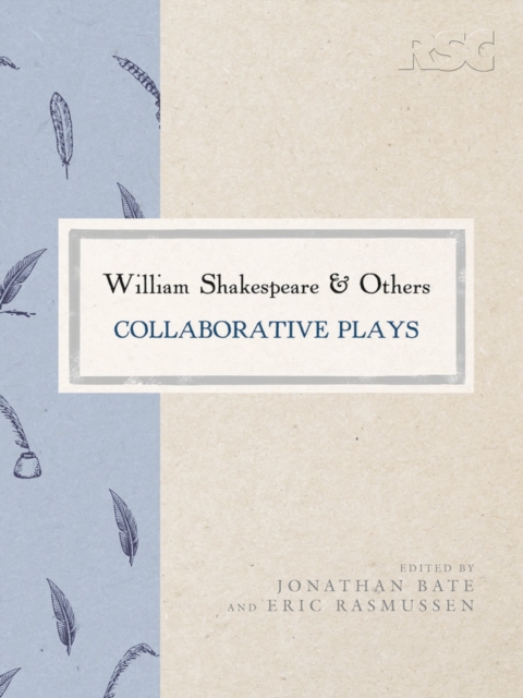 William Shakespeare and Others : Collaborative Plays, Hardback Book