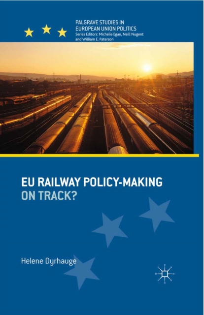 EU Railway Policy-Making : On Track?, PDF eBook