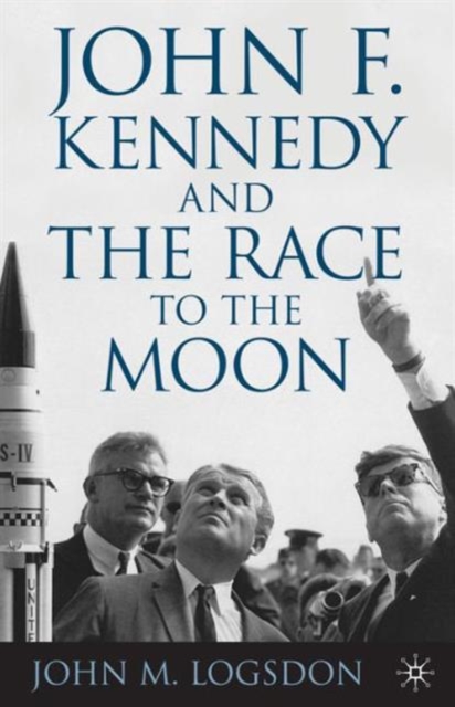 John F. Kennedy and the Race to the Moon, Paperback / softback Book