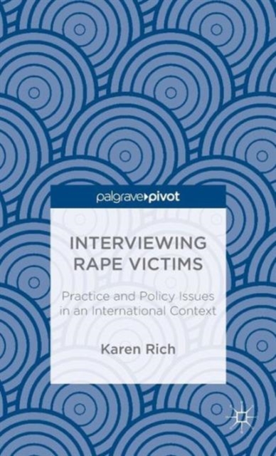 Interviewing Rape Victims : Practice and Policy Issues in an International Context, Hardback Book