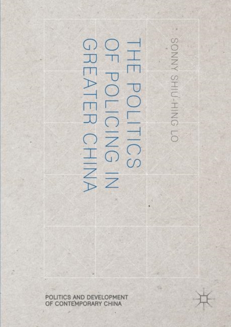 The Politics of Policing in Greater China, PDF eBook