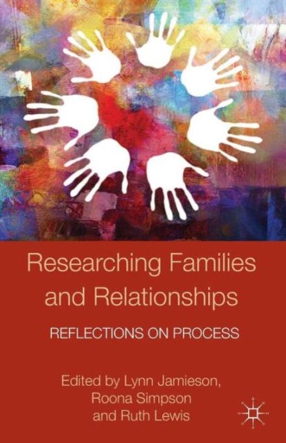 Researching Families and Relationships : Reflections on Process, Paperback / softback Book