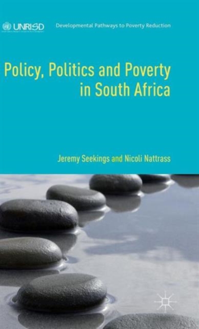 Policy, Politics and Poverty in South Africa, Hardback Book