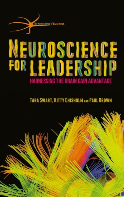 Neuroscience for Leadership : Harnessing the Brain Gain Advantage, Hardback Book