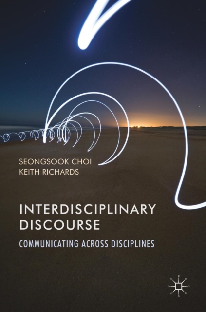 Interdisciplinary Discourse : Communicating Across Disciplines, Hardback Book