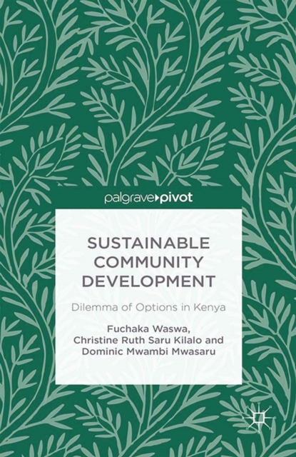 Sustainable Community Development: Dilemma of Options in Kenya, PDF eBook