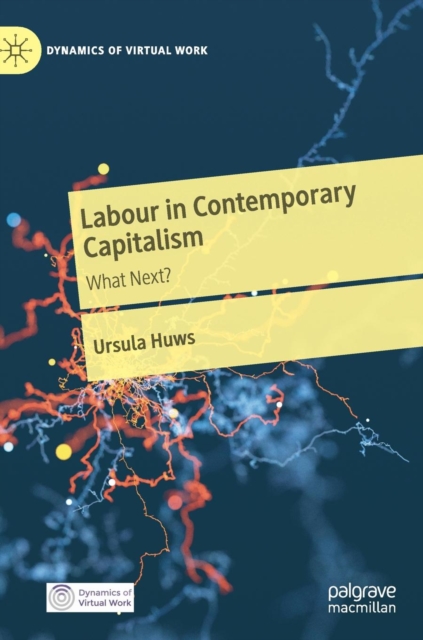 Labour in Contemporary Capitalism : What Next?, Hardback Book