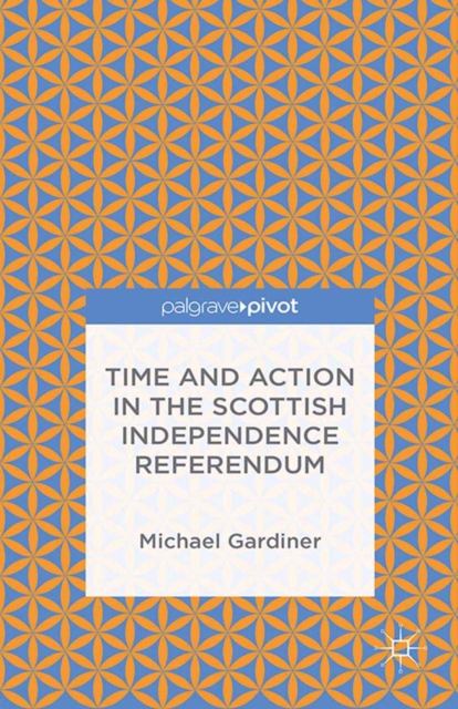 Time and Action in the Scottish Independence Referendum, PDF eBook