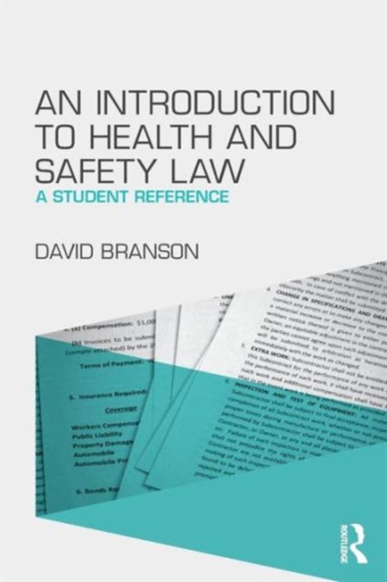 An Introduction to Health and Safety Law : A Student Reference, Paperback / softback Book