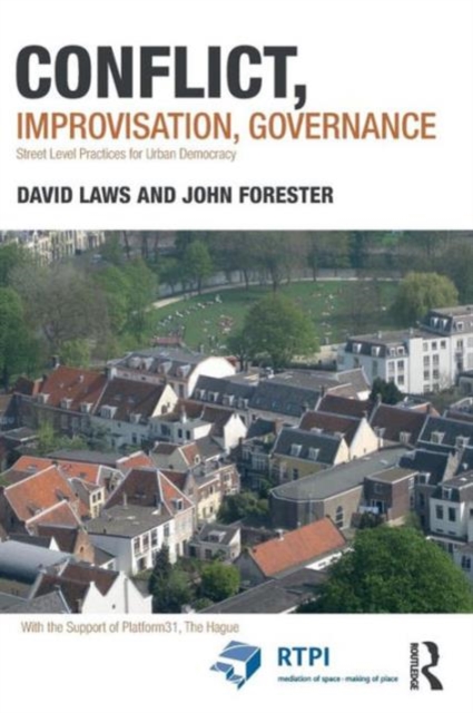 Conflict, Improvisation, Governance : Street Level Practices for Urban Democracy, Paperback / softback Book