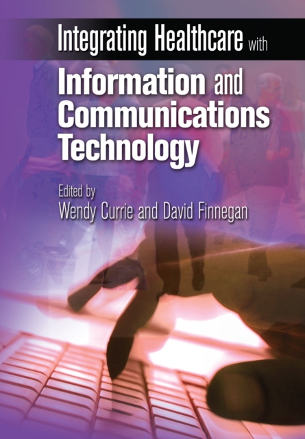 Integrating Healthcare with Information and Communications Technology, PDF eBook
