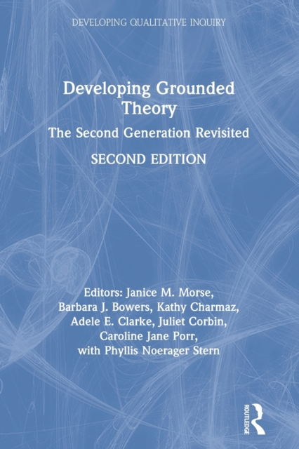 Developing Grounded Theory : The Second Generation Revisited, Paperback / softback Book